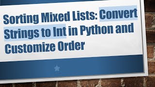 Sorting Mixed Lists: Convert Strings to Int in Python and Customize Order