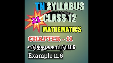 TN New Syllabus/12th Maths/Chapter-11/Example-11.6/Video-21