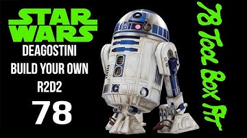 Build Your Own R2D2-Deagostini-78 Tool Box Fit - chefhawk - HD