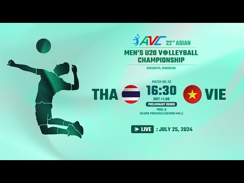 [ LIVE ] THA VS VIE  : 22nd Asian Men's U20 Volleyball Championship
