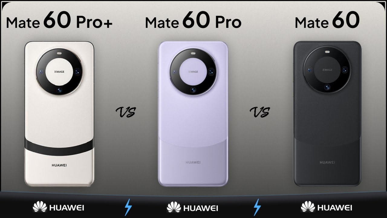 Huawei Mate 60 Pro Plus vs Huawei Mate 60 Pro vs Huawei Mate 60