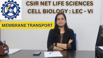 MEMBRANE TRANSPORT PART 1 | CELL BIOLOGY CSIR NET LIFE SCIENCES | GATE XL | SET | GATEWAY