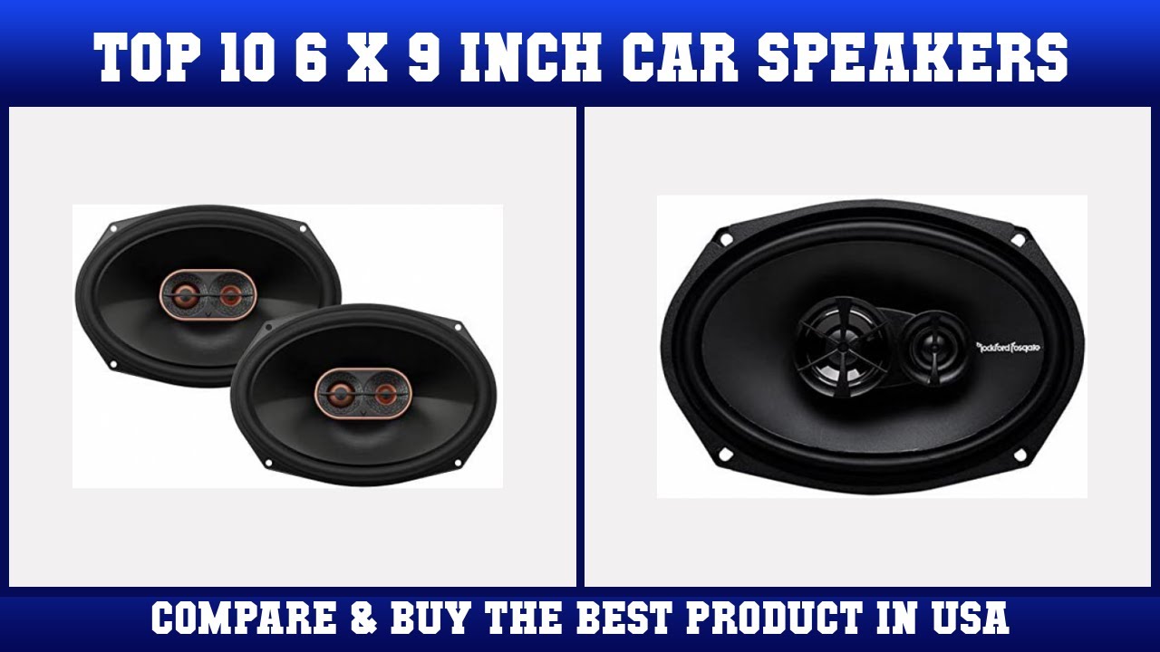 Top 10 6 x 9 Inch Car Speakers to buy in USA Price & Review YouTube