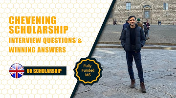 9 Interview Questions & Winning Answers | Chevening Scholarship (Tricks) | 2023/24