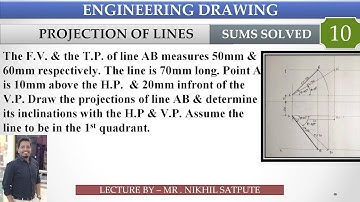 Engineering Drawing | Projection of lines Problem 10 | Learn with Nikhil