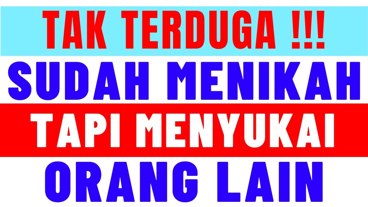 Sudah Menikah tapi Jatuh Cinta pada yang Lain