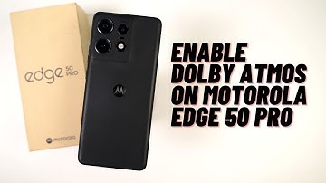 How to enable Dolby Atmos on Motorola Edge 50 Pro