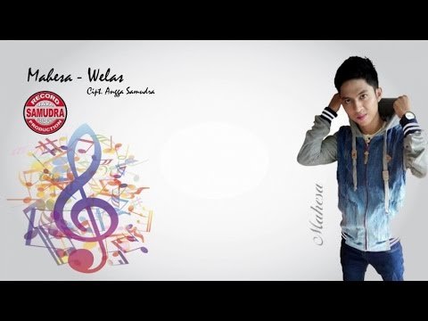 Mahesa - Welas - [Official Video Lyrics]