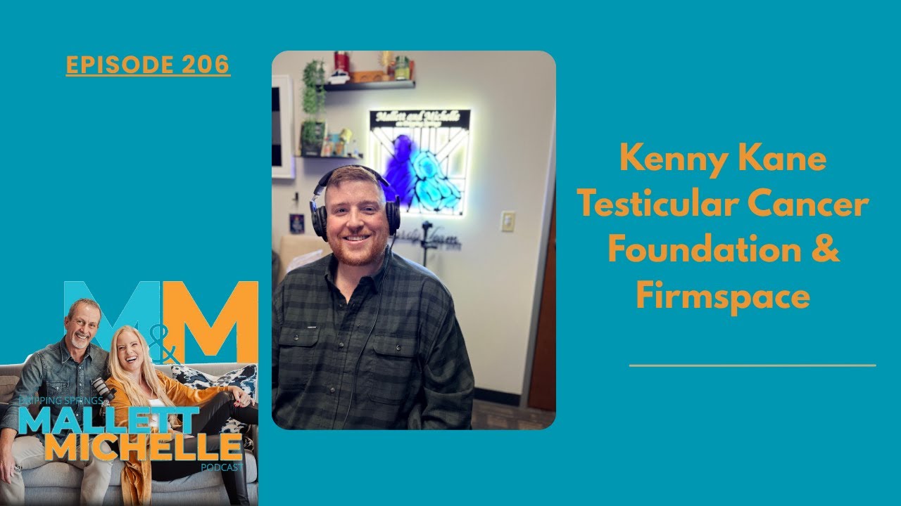 Ep.206 Grab Life By The Balls (Kenny Kane of Testicular Cancer Foundation and Firmspace)