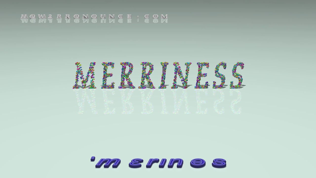 merriness - pronunciation
