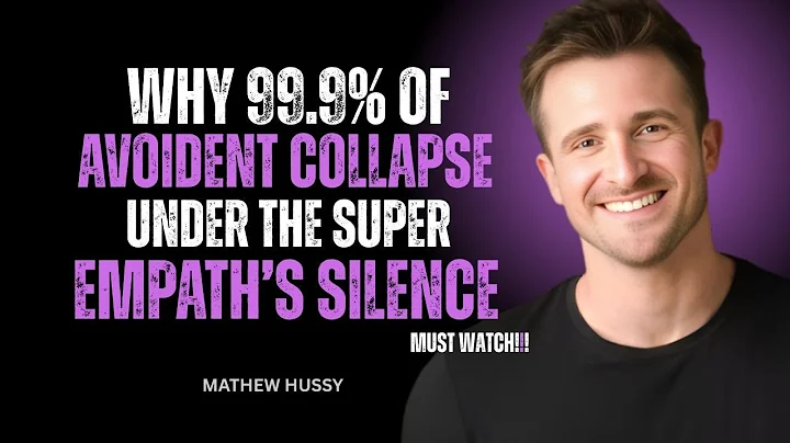 WHY 99.9% OF AVOIDANTS COLLAPSE UNDER THE SUPER EMPATH’S SILENCE || METHEW HUSSY