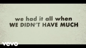 Justin Moore - We Didn't Have Much (Lyric Video)