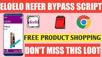FREE UNLIMITED PRODUCT ||  ELOELO APP REFER BYPASS SCRIPT || ALL SHOPING APP KA BAAP