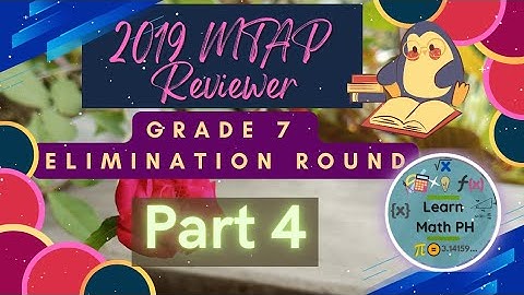 Grade 7 — 2019 Metrobank-MTAP-DepEd Math Challenge (MMC) Elimination Round — Part 4 — Learn Math PH