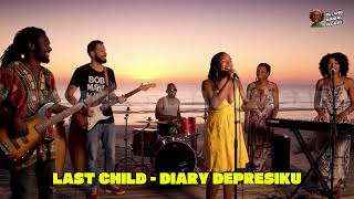 Download Lagu LAST CHILD - DIARY DEPRESIKU (REGGAE VERSION) MP3 Download Lagu LAST CHILD - DIARY DEPRESIKU (REGGAE VERSION) MP3
