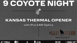 Kansas THERMAL OPENER — 9 COYOTE NIGHT! The Last Stand S7:E12