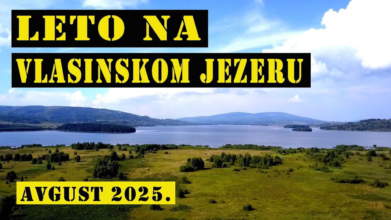Leto na VLASINSKOM JEZERU (avgust 2025)
