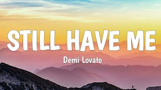 Demi Lovato - Still Have Me (Lyrics)