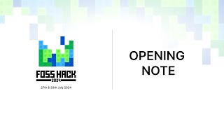 FOSS Hack 2024 | Opening Note