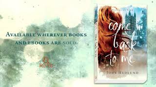 Come Back to Me by Jody Hedlund book trailer