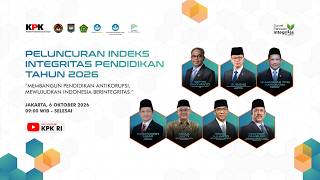 PELUNCURAN INDEKS INTEGRITAS PENDIDIKAN TAHUN 2026