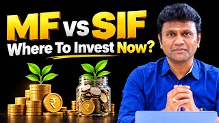 Mutual Funds vs SIF — Where Should You Invest Now? 💰