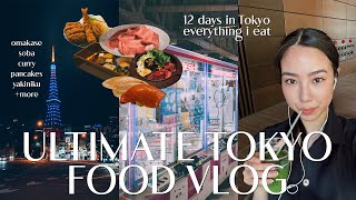 12 DAYS IN TOKYO JAPAN ULTIMATE FOOD VLOG everything I ate in TokyoJapan