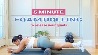 Release Your Quads  5 Min Foam Rolling