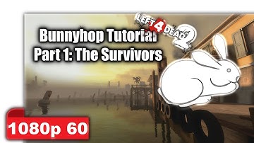 Left 4 Dead 2 - Bunnyhop Tutorial