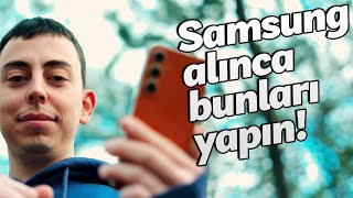 Samsung telefon ve tablet alınca bilmeniz gerekenler!