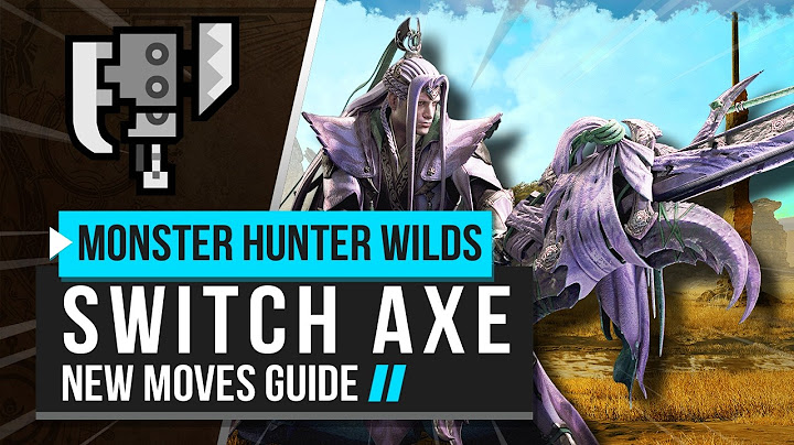 Monster Hunter Wilds | Switch Axe New Moves Guide