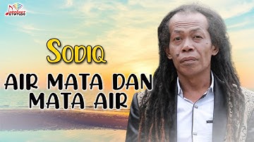 Sodiq - Air Mata Dan Mata Air (Official Music Video)