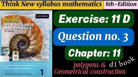 Exercise 11D , Question# 3 || D1 || 8th edition || think new syllabus || polygons || o levels maths