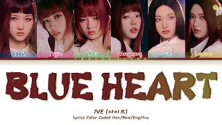 IVE (아이브) - 'Blue Heart' [Color Coded Lyrics] Sub Indo