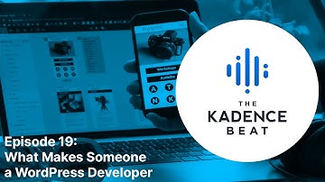 Episode 19: What Makes Someone a WordPress Developer