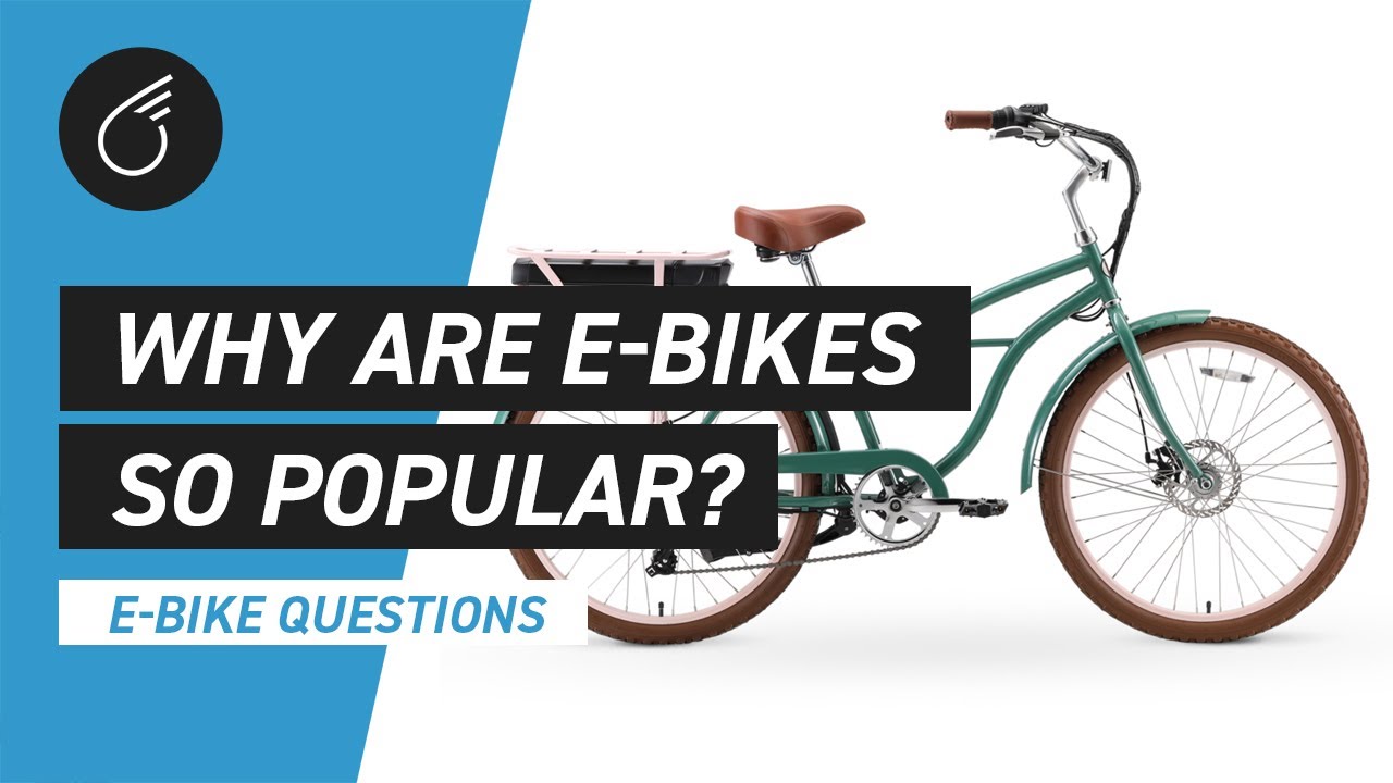 why-are-e-bikes-so-popular-e-bike-questions-youtube
