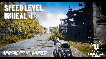 Speed Level Unreal 4 Apocalypse World