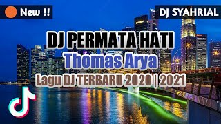 DJ PERMATA HATI THOMAS ARYA FULL BASS 2020 | 2021
