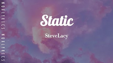 Steve Lacy - Static (Lyrics)