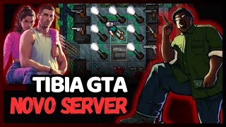 NOVO OTSERVER 2025! - TIBIA GTA (INACREDITÁVEL ESSE SERVIDOR 🔥🔫)
