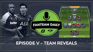 FanTeam Daily: Team Reveals | Premier League fantasy football tips and advice | 5 of 5