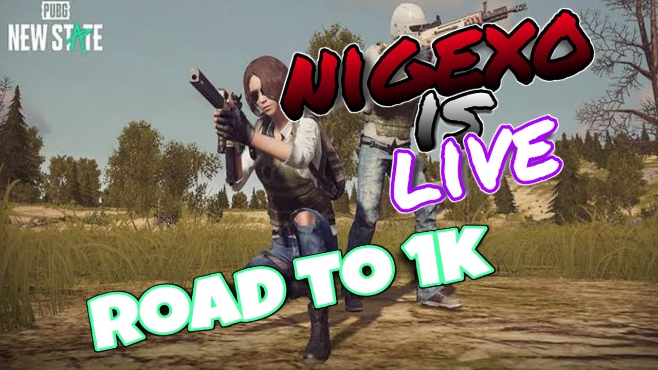 Pubg new state boom baam road to 1k  || Nigexo is live