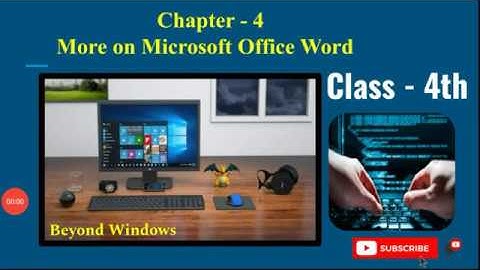 Computer, Class - 4, Chapter - 4 (More on Microsoft Office Word)