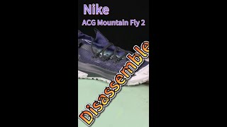 Disassemble A Pair $100 Nike Climbing Shoes ACG Mountain Fly 2#disassembly #nike #mountainclimbing