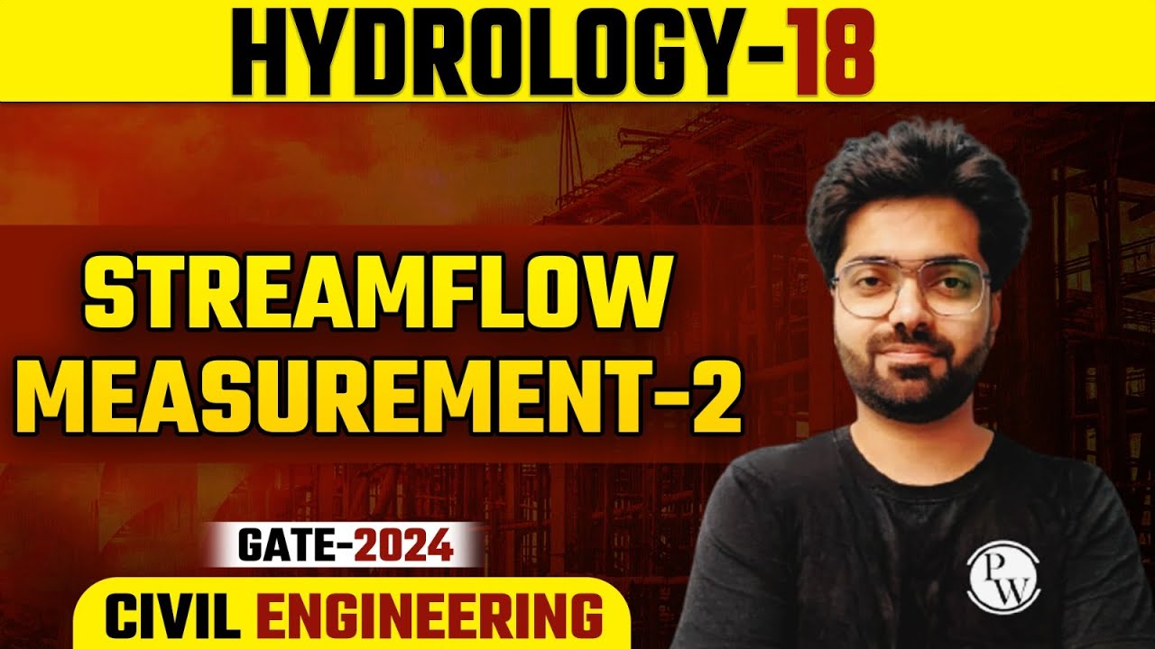 Hydrology 18 | Streamflow Measurement-2 | CE | Gate 2024 Series - YouTube
