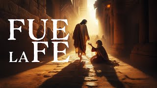 Fue La Fe Dos Milagros De Jesús Himno Impactante Historia Bíblica