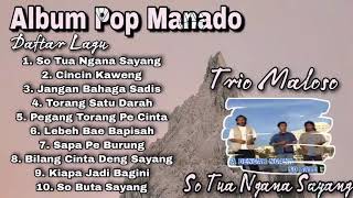 Album Pop Manado Trio Maloso  - So Tua Ngana Sayang