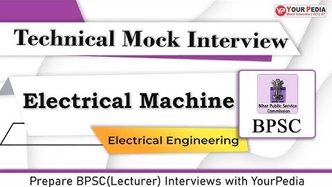 Electrical Machine Mock Interview For BPSC(Lecturer) | EE | Prepare BPSC Interviews with YourPedia