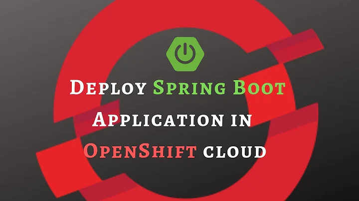 Deploy Microservice(Spring Boot application) to OpenShift Cloud