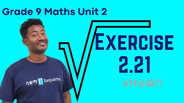 Grade 9 Maths Unit 2:Exercise  2.21 Saquama | ሳቋማ